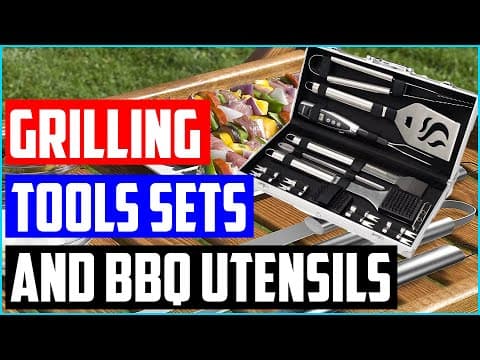 Best Grilling Tools Sets and BBQ Utensils [Top 5 Picks]