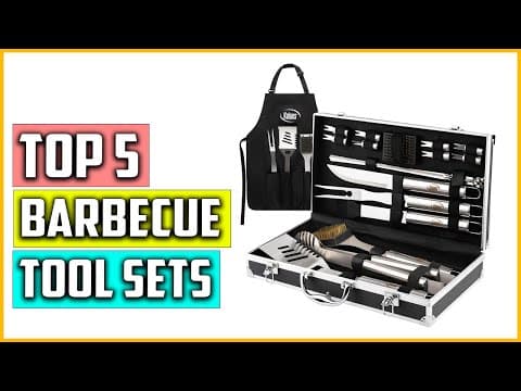 Top 5 Best Barbecue Tool Sets of 2023